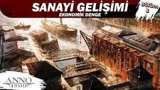 Sanay Gelişimi / Anno 1800 / B3