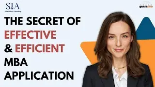 The MBA Application Blueprint: A Systematic Approach to Applying Effectively and Efficiently