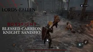 Blessed Carrion Knight, Sanisho - Lord of The Fallen Bossfight Indonesia [no commentary]