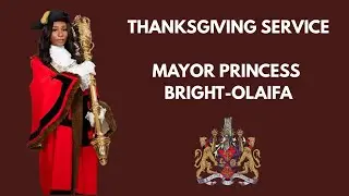 Mayoral Thanksgiving Service | The Mayor Councillor Princess Bright-Olaifa | HCC - Part 1