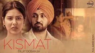 kismat //dijit singh //heart touching song