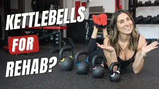 When & How to Use a Kettlebell for Rehab