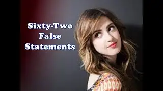 Sixty-Two False Statements