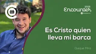 Es Cristo quien lleva mi barca | Encounter Magdala 2025