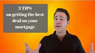 3 tips to guarantee you get the best mortgage interest rate