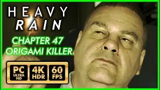 HEAVY RAIN [PC 4K 60FPS HDR] CHAPTER 47 ORIGAMI KILLER - Walkthrough Part 42 - No commentary