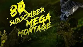 80 Subscribers Montage