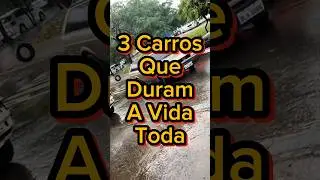 3 Carros que Duram Pra Vida Toda - Esses Nunca Quebram