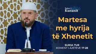 Tefsiri i Kuranit Shqip - Dr. Shefqet Krasniqi - [08 Tetor 2025] - Tur 17-28