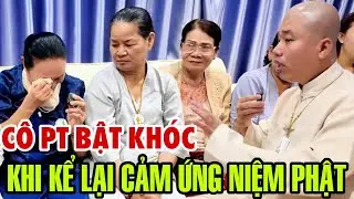 CÔ PHẬT TỬ SÚC ĐỘNG KHI KỂ LẠI SỰ CẢM ỨNG NIỆM PHẬT - PHẬT TỬ NÊN NGHE ĐỂ THÊM TÍN TÂM #cusinhuanduc