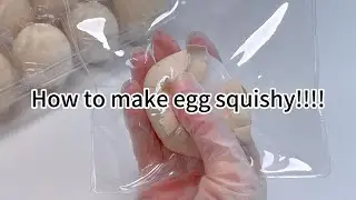 MAKING EGG SQUISHY !!!!!!!!! #fufusquishy #squishy