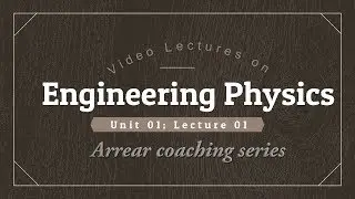 Engineering Physics PH8151 Arrear Coaching Lecture 001