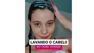 O que &eacute; CO WASH e Como fazer Co-wash! Lavando o cabelo s&oacute; com um creme LIBERADO e sem shampoo