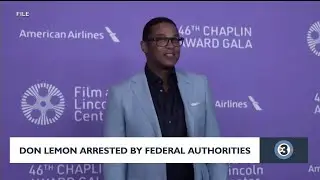 Don Lemon arrested by federal authorities