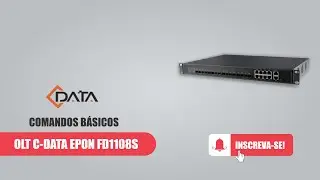 CDATA OLT EPON 8PON FD1108S - COMANDOS BASICOS