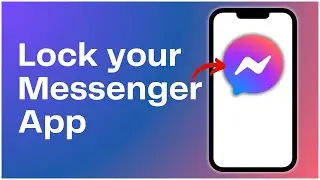 How to Lock your Messenger App