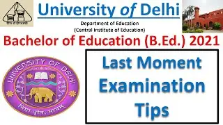 Last Moment Examination Tips DU B.Ed. 2021 || Expected Cut Off B.Ed. Delhi University || CTET || TET