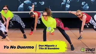 Yo No Duermo - Don Miguelo x Tito El Bambino | Zumba | Dance Fitness | Reggaeton