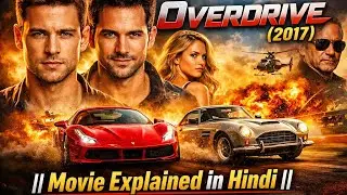 Overdrive (2017) Full Movie Explained in Hindi | Car Heist Thriller