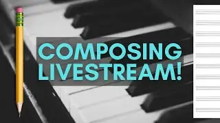 Composing Livestream (November 14, 2021) - writing some piano music for a video game