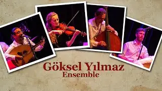 Göksel Yılmaz Ensemble: Gezgin “De Reiziger”