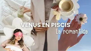 VENUS EN PISCIS: ¿COMO SON?