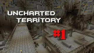 Uncharted Territory - Episode 1: This is hard..