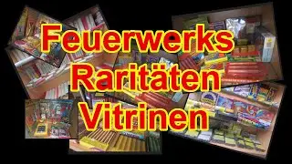 Rarit&auml;ten Feuerwerks Vitrinen ☢ Pyroknaller