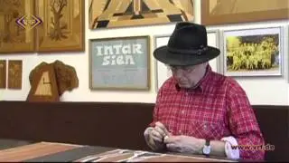 04/13 Kunst und Handwerk-Der Intarsienschneider Wolfram Ketzel