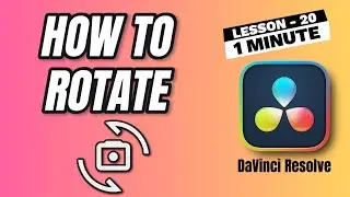 How to Rotate Clips in DaVinci Resolve - Lesson 19 DaVinci Resolve Tutorial