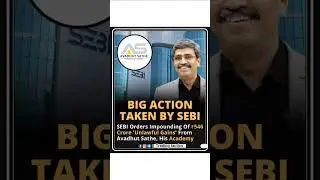 SEBI Orders Impounding Of Rs 546-Crore 'Unlawful Gains' From Avadhut Sathe, His Academy #scam