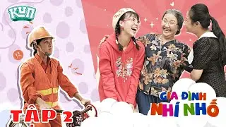 GIA ĐÌNH NHÍ NHỐ | TẬP 2 | Thơ tiểu thư đụng độ Bảo bụi bặm
