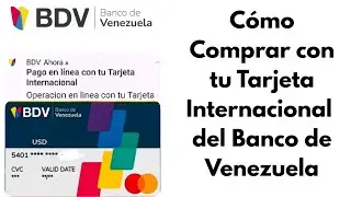 C&oacute;mo Comprar con TARJETA INTERNACIONAL del Banco de Venezuela. 2026. CARALBERZ