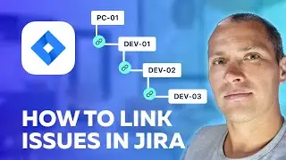 How to Link Issues in Jira | Step-by-Step Tutorial for Efficient Project Management