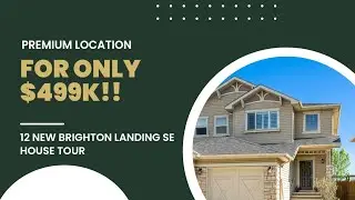 12 New Brighton Landing SE House Tour - PREMIUM LOCATION for ONLY $499K!!