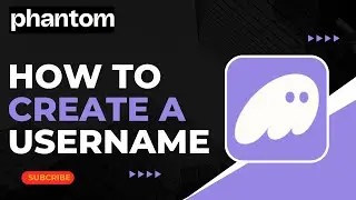 How To Create A Phantom Wallet Username !