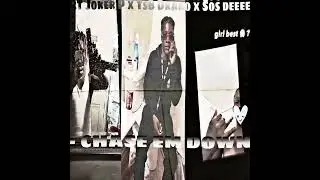 Tsb Drako x SOS Dee x Joker P - Chase Em Down (official audio)