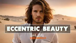 Eccentric Beauty Unisex [Forced] | Biokinesis Subliminal