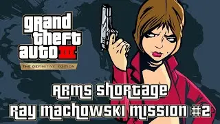 GTA 3 Definitive Edition - Arms Shortage (Ray Machowski Mission #2)