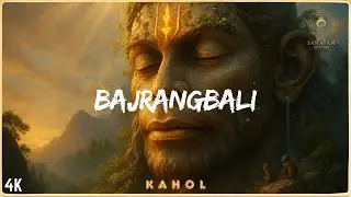 Bajrangbali &ndash; Kahol (Song) || Original Devotional Song || The Sanatan Sound (Official Music)