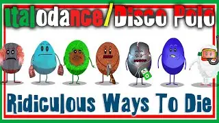 Ridiculous Ways To Die (Italodance Disco Polo)  DWTD Parody