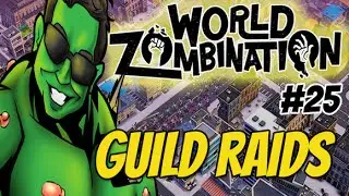 World Zombination - Infected Part #25 Guild Raids (TEAMWORK)