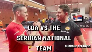 REMATCH: LOA vs SERBIAN NATIONAL TEAM | Djordje Petrovic | table tennis match | advanced level