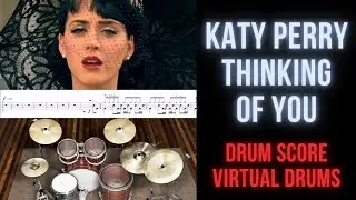 Katy Perry - Thinking Of You (Drum Transcription Sheet Music Score, Virtual Drums)