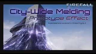 Firefall (UE4) - City Melding Prototype Effect