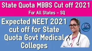 State-wise Expected NEET Score Cut off 2021 for State Quota Government Colleges