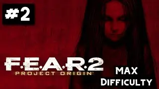 F.E.A.R. 2: Project Origin | Interval 2 Isolation Walkthrough on HARD (MAX) Difficulty #2