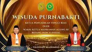 Wisuda Purnabakti Ketua Pengadilan Tinggi Riau Oleh Wakil Ketua MA RI Bidang Non Yudisial