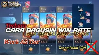 Cara Terbaru Up Wins Rate & Stastick ( Classic ) Tanpa menggunakan VPN 2022 Mobile Legends Bang Bang