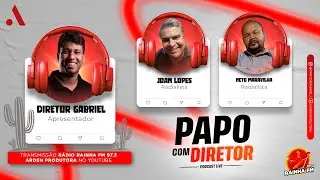 PAPO COM DIRETOR - PODCAST LIVE  JOAN LOPES 19/11 - ASSISTA EM 4K #14